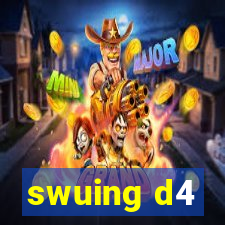 swuing d4